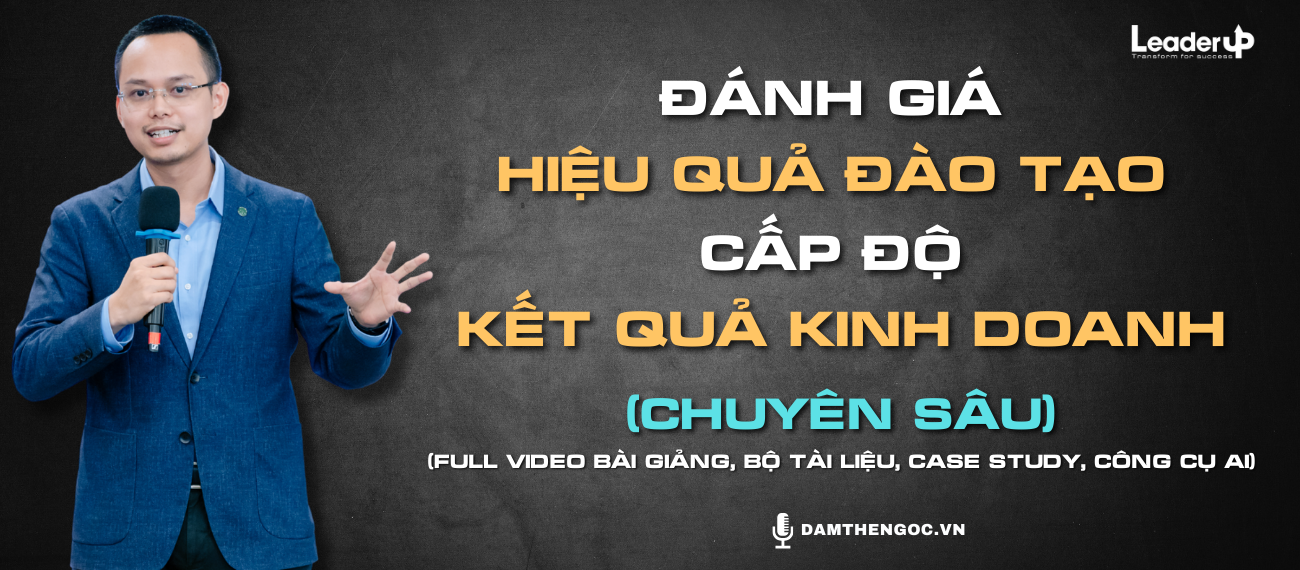 Đánh giá hiệu quả đào tạo cấp độ Kết Quả Kinh Doanh (Chuyên sâu)